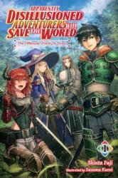 Se pare că aventurierii deziluzionați vor salva lumea, Vol. 1 (ISBN: 9781975349981)