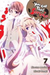 You Call That Service? , Vol. 7 (ISBN: 9781975325107)