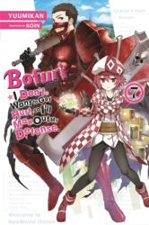 Bofuri: I Don't Want to Get Hurt, so I'll Max Out My Defense. , Vol. 7 LN (ISBN: 9781975323646)