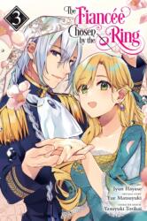 Fiancee Chosen by the Ring, Vol. 3 - Yue Matsuyuki (ISBN: 9781975338947)
