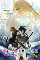 Our Last Crusade or the Rise of a New World, Vol. 4 - Okama (ISBN: 9781975322649)