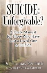 Suicide: Unforgivable? (ISBN: 9781956365276)