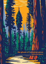 The Ghosts of Bohemian Grove (ISBN: 9781956005677)