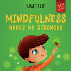 Mindfulness Makes Me Stronger (ISBN: 9781957457079)