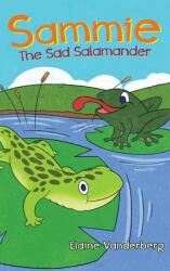Sammie The Sad Salamander (ISBN: 9781958030653)