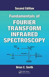 Fundamentals of Fourier Transform Infrared Spectroscopy - B. C. Smith (2011)