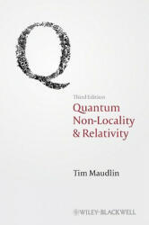 Quantum Non-Locality & Relativity - Metaphysical Intimations of Modern Physics 3e - Tim Maudlin (2011)