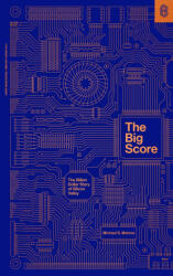 The Big Score: The Billion Dollar Story of Silicon Valley (ISBN: 9781953953162)