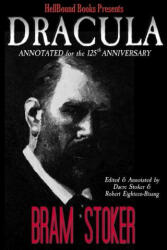 Dracula: Annotated for the 125th Anniversary - Bram Stoker, Dacre Stoker (ISBN: 9781953905383)