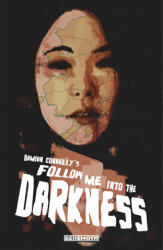 Follow Me Into The Darkness (ISBN: 9781953414687)