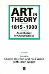 Art in Theory 1815-1900 - Charles Harrison (1998)