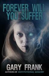 Forever Will You Suffer (ISBN: 9781950565429)
