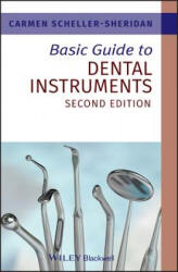 Basic Guide to Dental Instruments 2e - Carmen Scheller-Sheridan (2011)