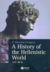 History of the Hellenistic World - 323-30 BC - R Malcolm Errington (2008)