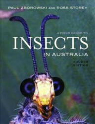Field Guide to Insects - Paul Zborowski, Ross Storey (ISBN: 9781925546071)