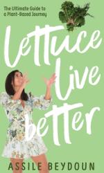Lettuce Live Better (ISBN: 9781922456489)
