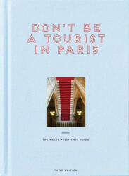 Don't be a Tourist in Paris (ISBN: 9781916430938)