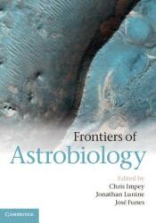 Frontiers of Astrobiology - Chris Impey, Jonathan Lunine, Jose Funes (2012)