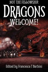 Not The Fellowship. Dragons Welcome! (ISBN: 9781913387983)