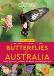A Naturalist's Guide to the Butterflies of Australia (2nd) - John Nielsen, Peter Rowland (ISBN: 9781913679194)