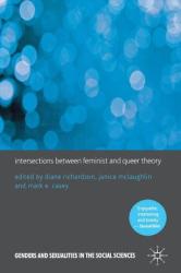Intersections Between Feminist and Queer Theory (2012)