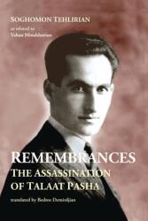 Tehlirian Soghomon: Tehlirian Soghomon: Remembrances: The Assassination of Talaat Pasha (ISBN: 9781909382541)