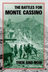 The Battles for Monte Cassino: Then and Now (ISBN: 9781870067737)