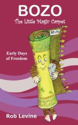 BOZO - The Little Magic Carpet: Early Days of Freedom (ISBN: 9781839759420)