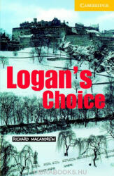 Richard MacAndrew: Logan's Choice with Audio CD - Cambridge English Readers Level 2 (2007)