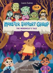 Monster Support Group: The Werewolf's Tale (ISBN: 9781838740894)