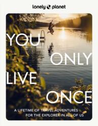 Lonely Planet You Only Live Once (ISBN: 9781838696023)