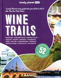 Lonely Planet Wine Trails (ISBN: 9781838696016)