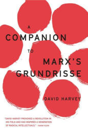 Companion to Marx's Grundrisse - Harvey, David (ISBN: 9781804290989)