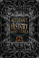 Alternate History Short Stories (ISBN: 9781804172728)