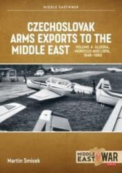 Czechoslovak Arms Exports to the Middle East, Volume 4 (ISBN: 9781804512241)
