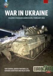 War in Ukraine Volume 2: Russian Invasion, February 2022 - Adrien Fontanellaz, Edward Crowther (ISBN: 9781804512166)