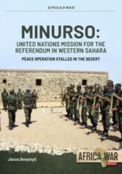 MINURSO Misiunea Națiunilor Unite pentru Referendumul din Sahara Occidentală (ISBN: 9781804512067)