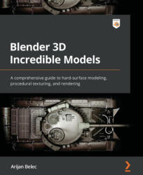 Blender 3D Incredible Models (ISBN: 9781801817813)