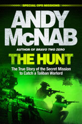 The Hunt: The True Story of the Secret Mission to Catch a Taliban Warlord (ISBN: 9781802793499)