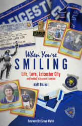 When You're Smiling: Why Football Matters and Why It Doesn't (ISBN: 9781801501651)
