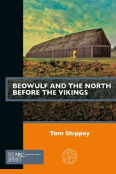 Beowulf and the North Before the Vikings (ISBN: 9781802700138)