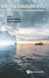 Towards a Sustainable Arctic: International Security, Climate Change and Green Shipping - Niklas Swanstrom (ISBN: 9781800613218)