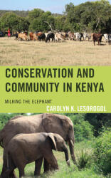 Conservation and Community in Kenya: Milking the Elephant (ISBN: 9781793650290)