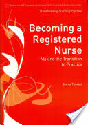 Becoming a Registered Nurse: Making the Transition to Practice (2012)