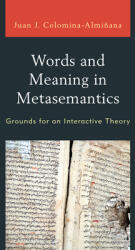 Words and Meaning in Metasemantics: Grounds for an Interactive Theory (ISBN: 9781793609465)