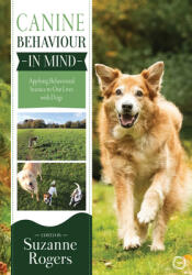 Canine Behaviour in Mind: Applying Behavioural Science to Our Lives with Dogs (ISBN: 9781789181371)
