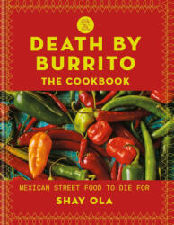Death by Burrito: Mexican Street Food to Die for (ISBN: 9781784728793)