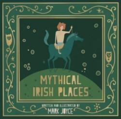 Mythical Irish Places (ISBN: 9781782189336)