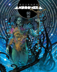 Aquaman: Andromeda - Christian Ward (ISBN: 9781779517333)