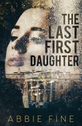 The Last First Daughter (ISBN: 9781773395340)